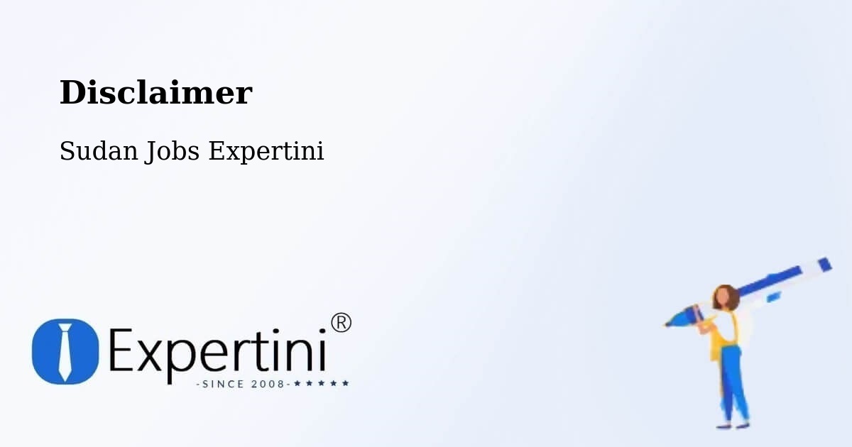 Disclaimer – El Daein - Sudan Jobs Expertini