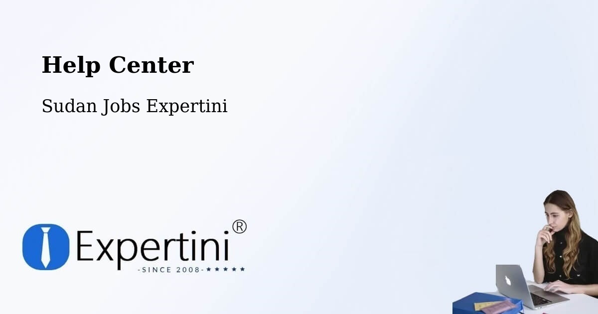 Help Center – El Daein - Sudan Jobs Expertini