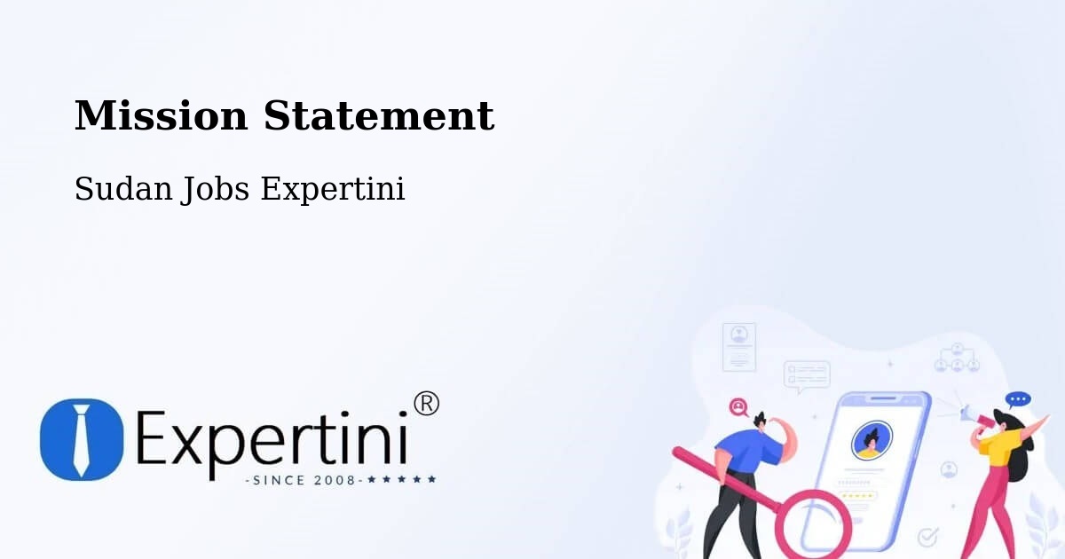 Corporate Mission – El Daein - Sudan Jobs Expertini